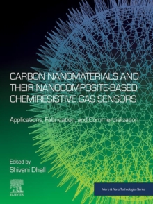Image for Carbon Nanomaterials and Their Nanocomposite-Based Chemiresistive Gas Sensors: Applications, Fabrication and Commercialization