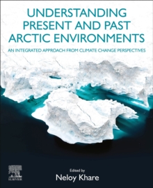 Image for Understanding Present and Past Arctic Environments: An Integrated Approach from Climate Change Perspectives