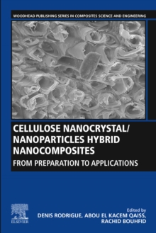 Image for Cellulose Nanocrystal/nanoparticles Hybrid Nanocomposites: From Preparation to Applications