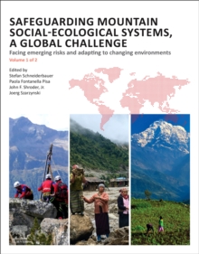 Image for Safeguarding Mountain Social-Ecological Systems: A Global Challenge: Facing Emerging Risks and Adapting to Changing Environments