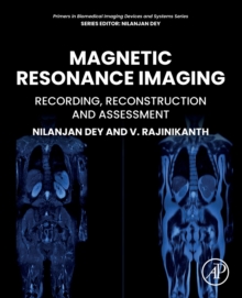 Magnetic Resonance Imaging: Recording, Reconstruction and Assessment