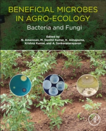 Beneficial Microbes In Agro Ecology Bacteria And Fungi By Amaresan N Assistant Professor C G Bhakta Institute Of Biotechnology Uka Tarsadia University Gujarat India Brownsbfs