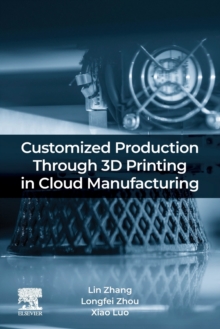 Image for Customized Production Through 3D Printing in Cloud Manufacturing