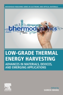 Image for Low-grade thermal energy harvesting  : advances in materials, devices, and emerging applications