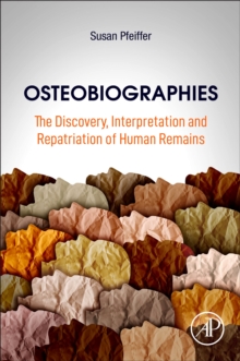 Image for Osteobiographies  : the discovery, interpretation and repatriation of human remains