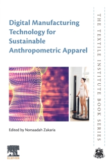 Digital Manufacturing Technology for Sustainable Anthropometric Apparel