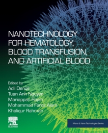 Image for Nanotechnology for Hematology, Blood Transfusion, and Artificial Blood