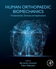 Human Orthopaedic Biomechanics: Fundamentals, Devices and Applications