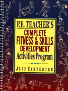 Image for P.E Teacher's Complete Fitness and Skills Developlment Activities Program