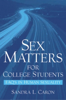 Image for Sex Matters for College Students : Sex FAQ's in Human Sexuality