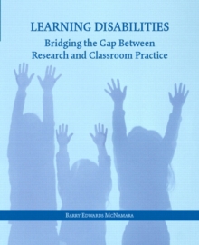 Image for Learning Disabilities : Bridging the Gap Between Research and Classroom Practice