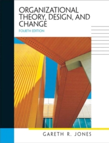 Image for Organizational theory, design, and change  : text and cases
