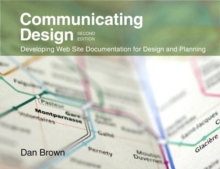 Image for Communicating design: developing Web site documentation for design and planning