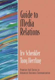 Image for Guide to Media Relations (Guide to Business Communication Series)