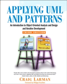 Applying UML and Patterns: An Introduction to Object-Oriented Analysis and Design and Iterative Development