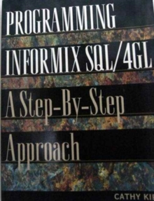 Image for Programming Informix SQL/4GL : A Step-by-Step Approach