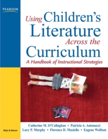 Image for Using children's literature across the curriculum  : a handbook of instructional strategies