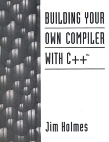 Image for Building Your Own Compiler with C++