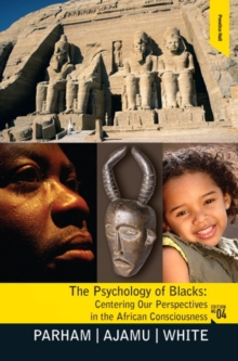 Image for Psychology of blacks  : centering our perspectives in the African consciousness