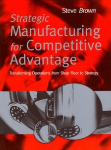 Image for Strategic Manufacturing Competitive Advantage