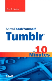 Image for Sams teach yourself Tumblr in 10 minutes