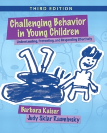 Image for Challenging Behavior in Young Children : Understanding, Preventing and Responding Effectively