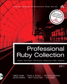 Image for Professional Ruby Collection : Mongrel, Rails Plugins, Rails Routing, Refactoring to REST, and Rubyisms CD1