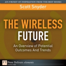 Image for Wireless Future: An Overview of Potential Outcomes And Trends, The