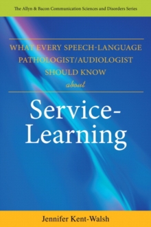 Image for What Every Speech-language Pathologist/Audiologist Should Know About Service Learning