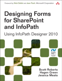Image for Designing forms for SharePoint and InfoPath using InfoPath Designer 2010
