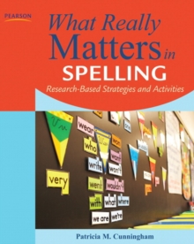 Image for What Really Matters in Spelling : Research-Based Strategies and Activities