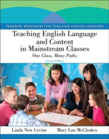 Image for Teaching English language and content in mainstream classes  : one class, many paths