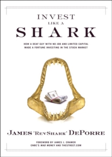 Image for Invest like a shark: how a deaf guy with no job and limited capital made a fortune investing in the stock market