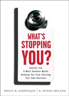 Image for What's stopping you?: shatter the 9 most common myths keeping you from starting your own business