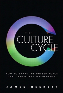 Image for The culture cycle: how to shape the unseen force that transforms performance