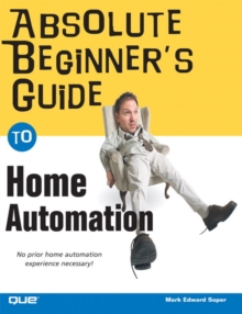 Image for Absolute Beginner's Guide to Home Automation