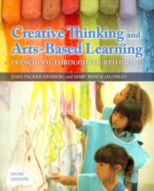 Image for Creative thinking and arts-based learning  : preschool through fourth grade