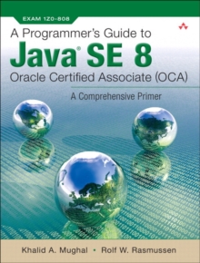 Image for A programmer's guide to OCP Java SE 8 certification  : a comprehensive primer