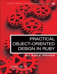 Image for Practical object-oriented design in Ruby: an agile primer