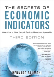 Image for Secrets of Economic Indicators, The: Hidden Clues to Future Economic Trends and Investment Opportunities
