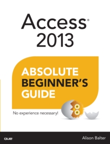 Image for Access 2013 absolute beginner's guide
