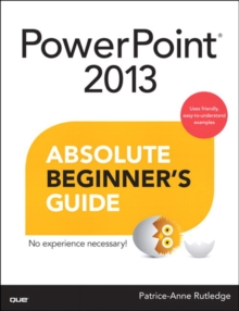 Image for PowerPoint 2013 absolute beginner's guide