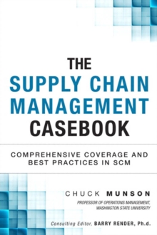 Image for Supply Chain Management Casebook, The: Comprehensive Coverage and Best Practices in SCM
