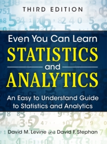 Image for Even you can learn statistics and analytics: an easy to understand guide to statistics and analytics
