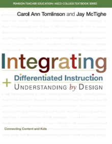 Image for Integrating Differentiated Instruction and Understanding by Design : Connecting Content and Kids