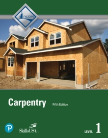 Carpentry Level 1 Trainee Guide, Paperback