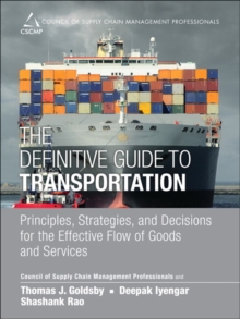 Image for The definitive guide to transportation  : principles, strategies, and decisions for the effective flow of goods and services
