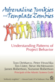 Image for Adrenaline Junkies and Template Zombies:  Understanding Patterns of Project Behavior