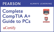 Image for Complete CompTIA A+ Guide to PCs Pearson uCertify Course Student Access Card