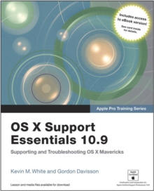 Image for Apple Pro Training Series : OS X Support Essentials 10.9: Supporting and Troubleshooting OS X Mavericks